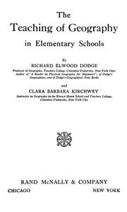Cover of: The teaching of geography in elementary schools by Dodge, Richard Elwood