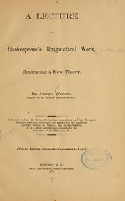 Cover of: A lecture on Shakespeare's enigmatical work, embracing a new theory
