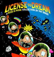 Cover of: License to dream: a Rose is Rose collection