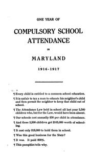 Cover of: Report covering one year of compulsory school attendance in the counties of Maryland: including an account of five years of compulsory school attendance in Baltimore County