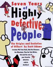 Cover of: Seven years of highly defective people by Scott Adams