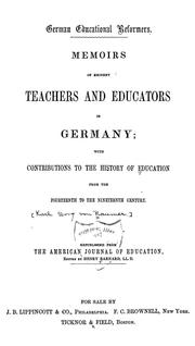 Cover of: German educational reformers: memoirs of eminent teachers and educators in Germany; with contributions to the history of education from the fourteenth to the nineteenth century