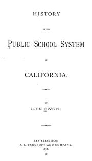 Cover of: History of the public school system of California by John Swett
