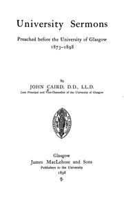 Cover of: University sermons: preached before the University of Glasgow, 1873-1898