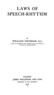 Cover of: Laws of speech-rhythm by William Thomson