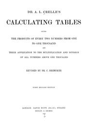 Cover of: Calculating tables giving the products of every two numbers from one to one thousand and their application to the multiplication and division of all numbers above one thousand