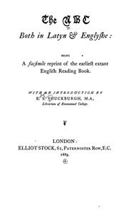 Cover of: The ABC both in Latyn & Englyshe: being a facsimile reprint of the earliest extant English reading book