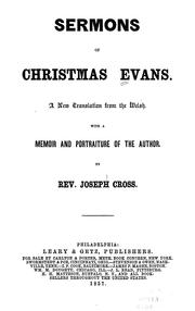 Cover of: Sermons of Christmas Evans: a new translation from the Welsh, with a memoir and portraiture of the author