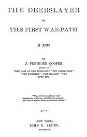 Cover of: The deerslayer; or, The first war path: a tale