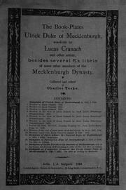 Cover of: The book-plates of Ulrick, duke of Mecklenburgh: woodcuts by Lucas Cranach and other artists, besides several ex libris of some other members of the Mecklenburgh dynasty