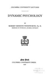 Cover of: Dynamic psychology by Robert Sessions Woodworth