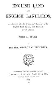 Cover of: English land and English landlords by George C. Brodrick, George C. Brodrick