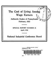 Cover of: The cost of living among wage earners, anthracite region of Pennsylvania, February, 1922 ....