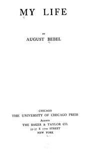 Cover of: My life by August Bebel