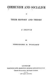 Cover of: Communism and socialism in their history and theory by Woolsey, Theodore Dwight