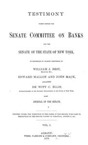 Testimony taken before the Senate Committee on Banks and the Senate of the State of New York by De Witt C. Ellis