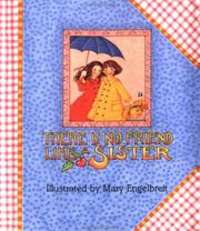 Cover of: There is no friend like a sister by Mary Engelbreit