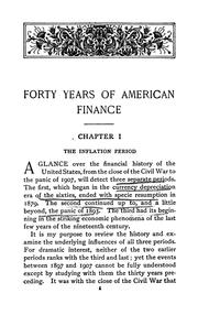 Cover of: Forty years of American finance: a short financial history of the government and people of the United States since the civil war, 1865-1907