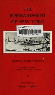 Cover of: The bombardment of New York: and the fight for independence on the waters of New York City against the sea power of Great Britain in the year 1776