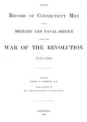 Cover of: Record of service of Connecticut men in the I. War of the Revolution, II. War of 1812, III. Mexican War by Connecticut. Adjutant-general's office