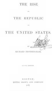 Cover of: The rise of the republic of the United States