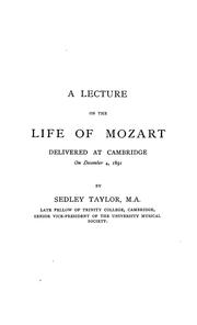 Cover of: A record of the Cambridge centenary commemoration on December 4 and 5, 1891 of Wolfgang Amadé Mozart, born Jan. 27, 1756 - died Dec. 5, 1791 | Sedley Taylor