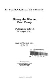Cover of: Blazing the way to final victory: Washington's order of 29th Aug. 1781
