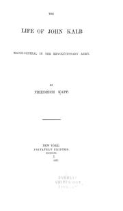 Cover of: The life of John Kalb by Friedrich Kapp