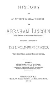 Cover of: History of an attempt to steal the body of Abraham Lincoln by John Carroll Power