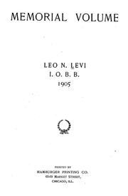 Cover of: Memorial volume. Leo N. Levi. I.O.B.B. 1905 by Leo N. Levi