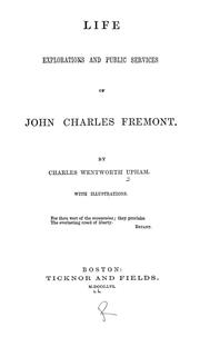 Cover of: Life, explorations and public services of John Charles Fremont