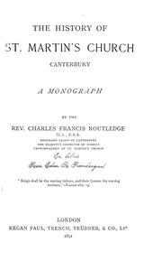 The history of St. Martin's Church, Canterbury by Charles Francis Routledge