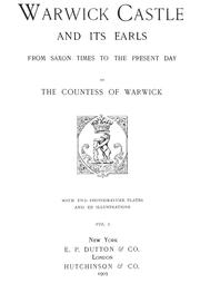 Cover of: Warwick castle and its earls: from Saxon times to the present day