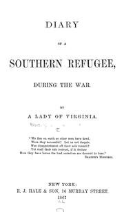Cover of: Diary of a southern refugee, during the war. | Judith White Brockenbrough McGuire