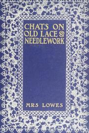 Chats on old lace and needlework by Emily Leigh Lowes