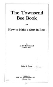 Cover of: The Townsend bee book: or, How to make a start in bees