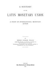 Cover of: The history of the Latin monetary union ... by Henry Parker Willis, Henry Parker Willis