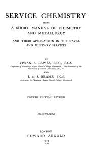 Cover of: Service chemistry: a manual of chemistry and metallurgy and their application in the naval and military services