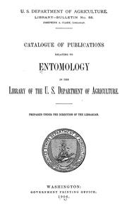 Cover of: Catalogue of publications relating to entomology in the library of the U.S. Department of agriculture .... | 