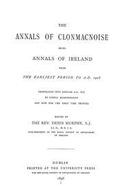 Cover of: The Annals of Clonmacnoise, being annals of Ireland from the earliest period to A.D. 1408