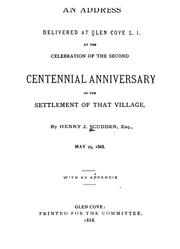 Cover of: An address delivered at Glen Cove, L.I.: at the celebration of the second centennial anniversary of the settlement of that village