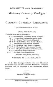 Cover of: Descriptive and classified missionary centenary catalogue of current Christian literature, 1907 continuing that of 1901 (Wen-li and Mandarin)