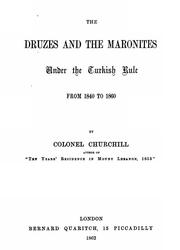 Cover of: The Druzes and the Maronites under the Turkish rule from 1840 to 1860