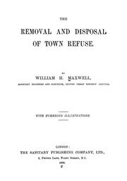 Cover of: The removal and disposal of town refuse by William Henry Maxwell