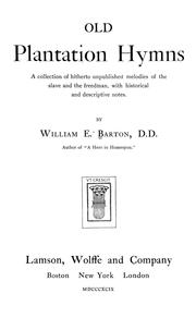 Cover of: Old plantation hymns by William Eleazar Barton