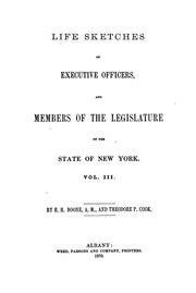 Cover of: Life sketches of executive officers, and members of the Legislature of the State of New York by H. H. Boone
