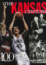 Cover of: The Kansas Century: 100 Years of Championship Jayhawk Basketball