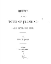 History of the town of Flushing, Long Island, New York by Henry D. Waller