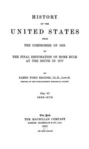 Cover of: History of the United States from the Compromise of 1850 to the final restoration of home rule at the South in 1877