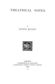 Cover of: Theatrical notes by Knight, Joseph